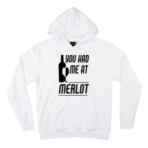 You Had Me At Merlot Hoodie