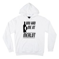 You Had Me At Merlot Hoodie