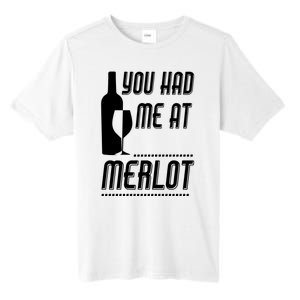 You Had Me At Merlot Tall Fusion ChromaSoft Performance T-Shirt