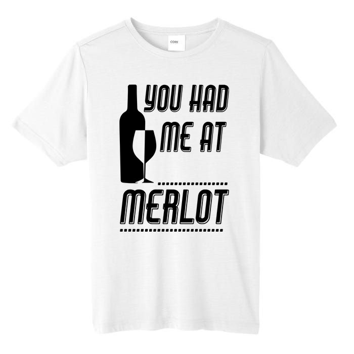 You Had Me At Merlot Tall Fusion ChromaSoft Performance T-Shirt