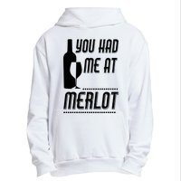 You Had Me At Merlot Urban Pullover Hoodie