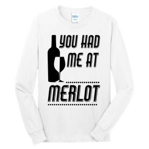 You Had Me At Merlot Tall Long Sleeve T-Shirt