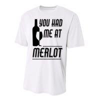 You Had Me At Merlot Performance Sprint T-Shirt