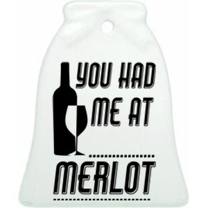 You Had Me At Merlot Ceramic Bell Ornament