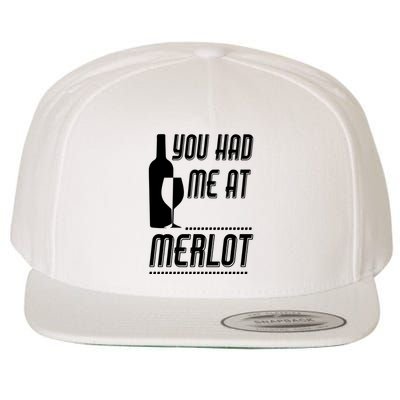 You Had Me At Merlot Wool Snapback Cap