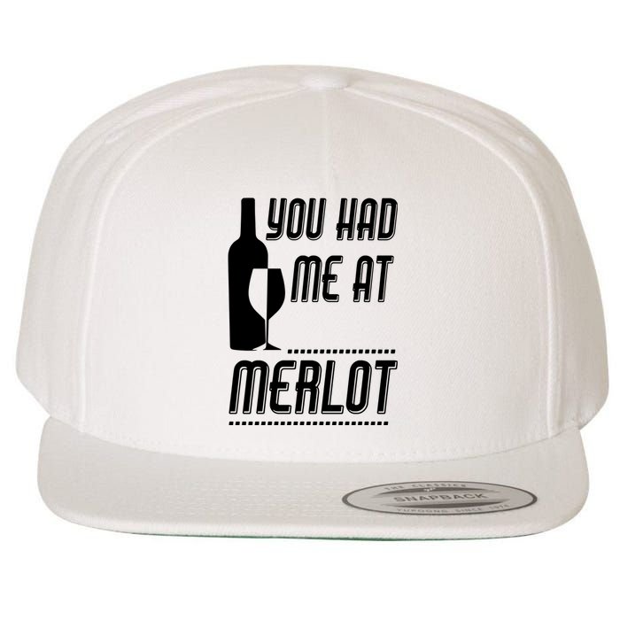 You Had Me At Merlot Wool Snapback Cap