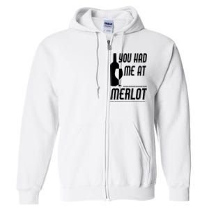 You Had Me At Merlot Full Zip Hoodie