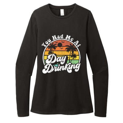 You Had Me At Day Drinking Funny Retro Beach Summer Gift Womens CVC Long Sleeve Shirt