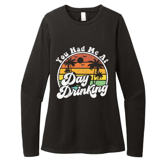 You Had Me At Day Drinking Funny Retro Beach Summer Gift Womens CVC Long Sleeve Shirt