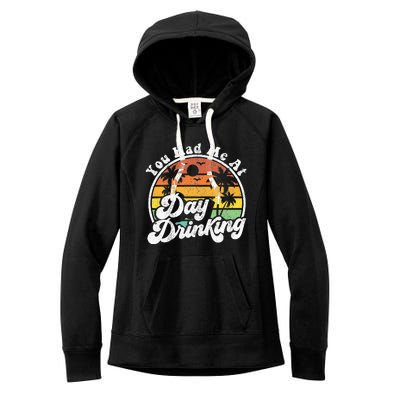 You Had Me At Day Drinking Funny Retro Beach Summer Gift Women's Fleece Hoodie