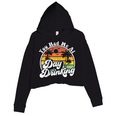 You Had Me At Day Drinking Funny Retro Beach Summer Gift Crop Fleece Hoodie