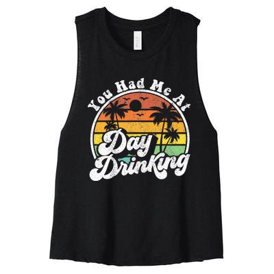 You Had Me At Day Drinking Funny Retro Beach Summer Gift Women's Racerback Cropped Tank