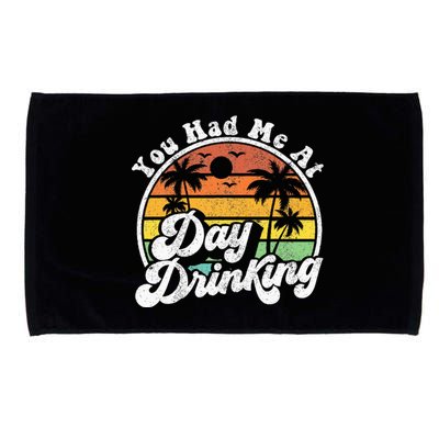 You Had Me At Day Drinking Funny Retro Beach Summer Gift Microfiber Hand Towel