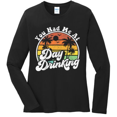 You Had Me At Day Drinking Funny Retro Beach Summer Gift Ladies Long Sleeve Shirt