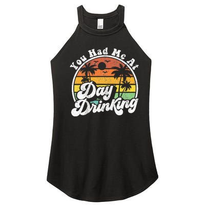 You Had Me At Day Drinking Funny Retro Beach Summer Gift Women's Perfect Tri Rocker Tank