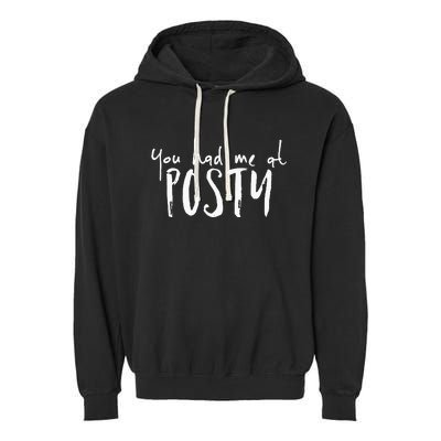 You Had Me At Posty Premium Garment-Dyed Fleece Hoodie