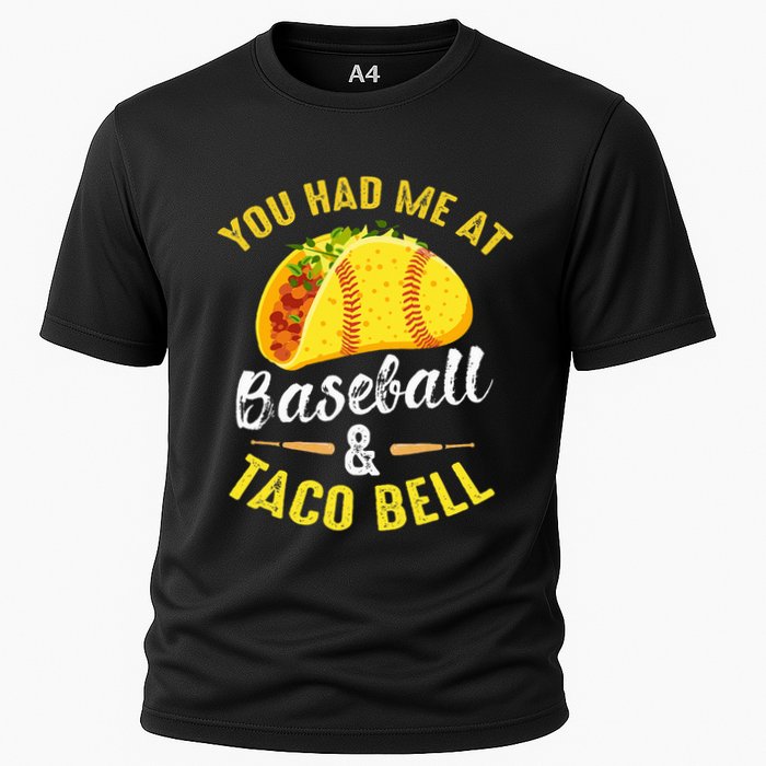 You Had Me At Baseball And Taco Bell Funny Gift  Cooling Performance Crew T-Shirt