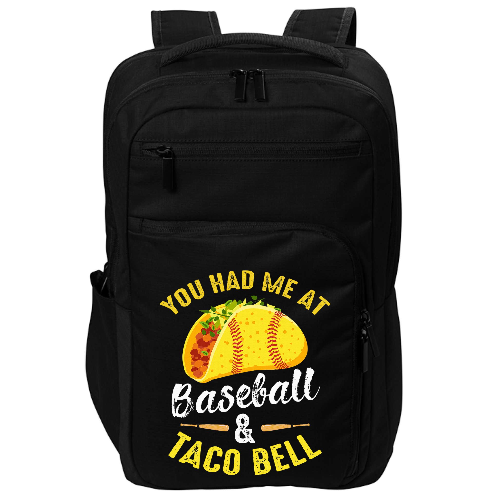 You Had Me At Baseball And Taco Bell Funny Gift  Impact Tech Backpack