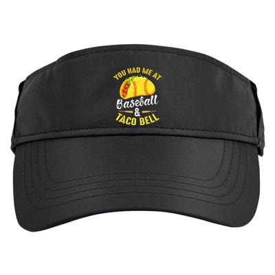 You Had Me At Baseball And Taco Bell Funny Gift  Adult Drive Performance Visor