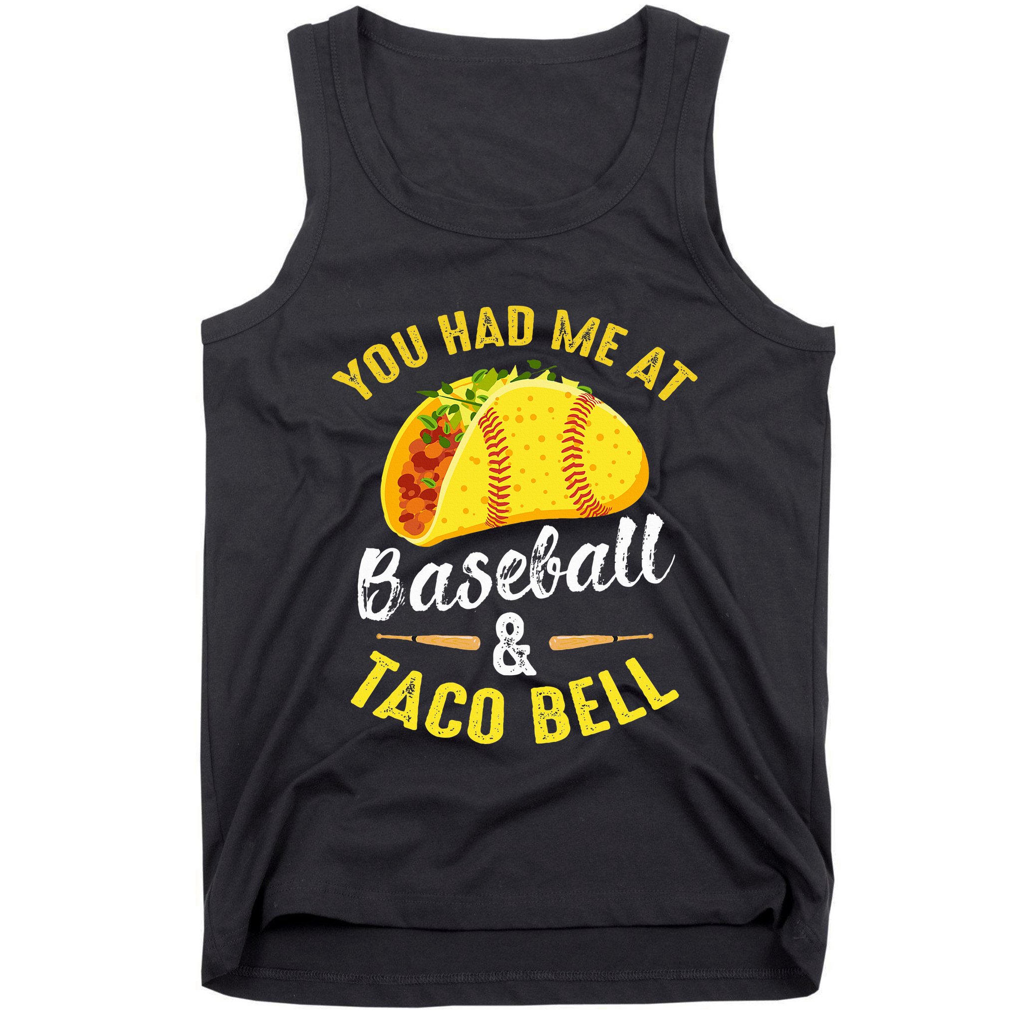 You Had Me At Baseball And Taco Bell Funny Gift  Tank Top
