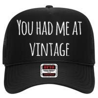 You Had Me At Vintage High Crown Mesh Back Trucker Hat