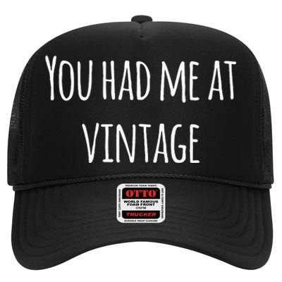 You Had Me At Vintage High Crown Mesh Back Trucker Hat