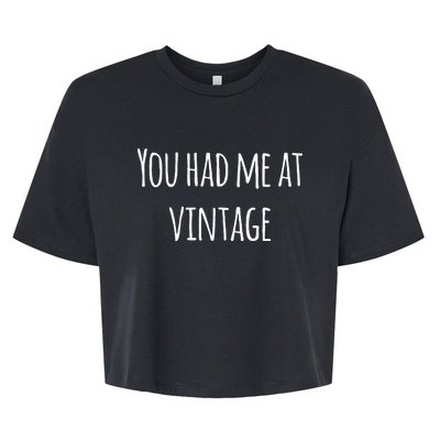 You Had Me At Vintage Bella+Canvas Jersey Crop Tee