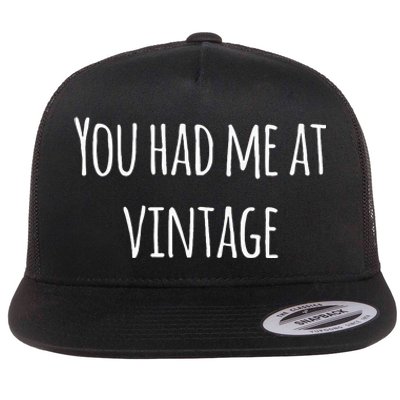 You Had Me At Vintage Flat Bill Trucker Hat