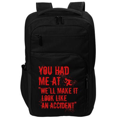 You Had Me At WeLl Make It Look Like An Accident True Crime Impact Tech Backpack