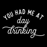You Had Me At Day Drinking Drawstring Bag
