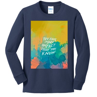 You Have More Impact Than You Know Neon Abstract Colorful Art And Motivational Kids Long Sleeve Shirt