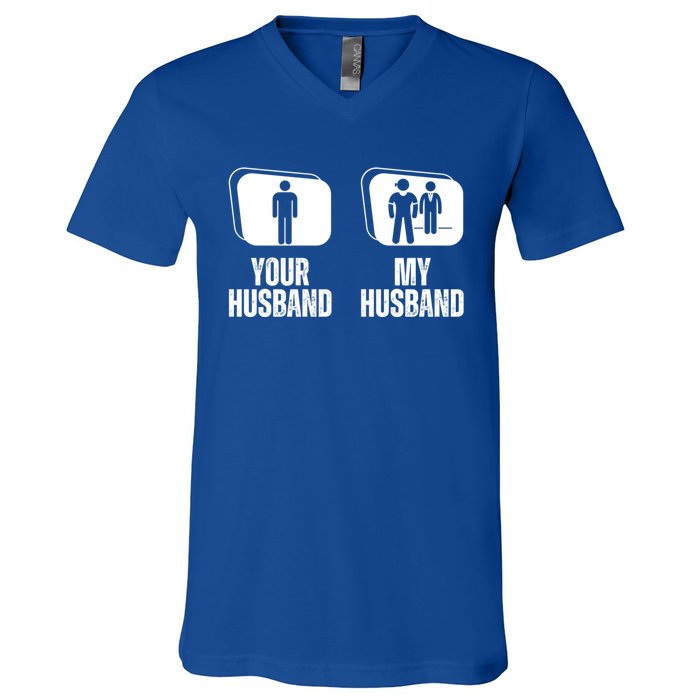 Your Husband My Husband Proud Wife Bodyguard Gift V-Neck T-Shirt