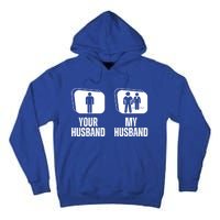 Your Husband My Husband Proud Wife Bodyguard Gift Tall Hoodie