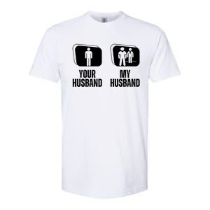 Your Husband My Husband Proud Wife Bodyguard Gift Softstyle CVC T-Shirt