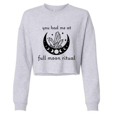 You Had Me At Full Moon Ritual Moon Phase Witch Tarot Gift Cropped Pullover Crew