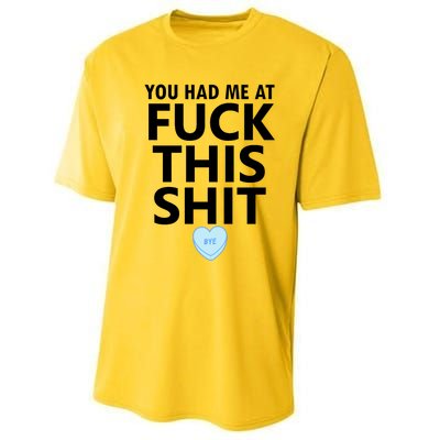 You Had Me Fuck This Shit,Candy Heart Fuck This Shit Performance Sprint T-Shirt