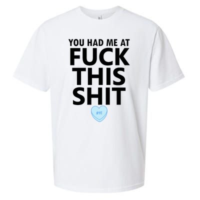 You Had Me Fuck This Shit,Candy Heart Fuck This Shit Sueded Cloud Jersey T-Shirt