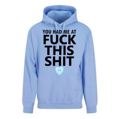 You Had Me Fuck This Shit,Candy Heart Fuck This Shit Unisex Surf Hoodie