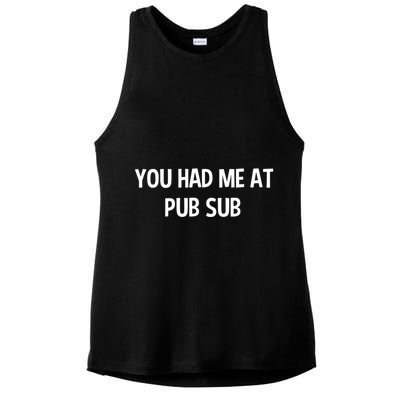 You Had Me At Pub Sub Deli Sub Lover Sandwich Ladies PosiCharge Tri-Blend Wicking Tank