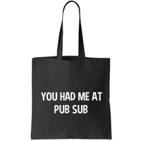 You Had Me At Pub Sub Deli Sub Lover Sandwich Bag