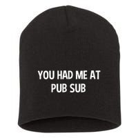 You Had Me At Pub Sub Deli Sub Lover Sandwich Short Acrylic Beanie