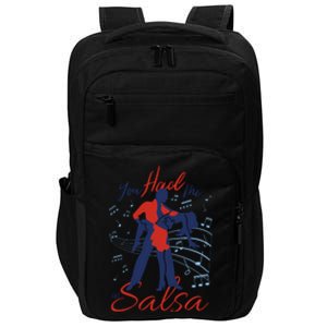 You Had Me At Salsa Impact Tech Backpack