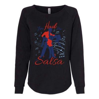 You Had Me At Salsa Womens California Wash Sweatshirt