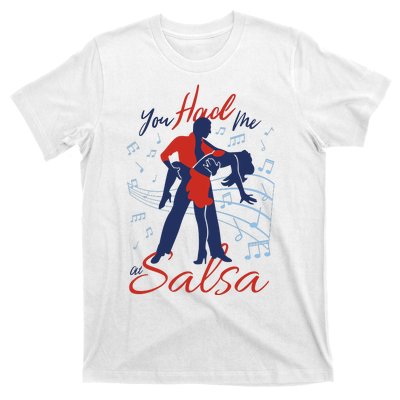 You Had Me At Salsa T-Shirt