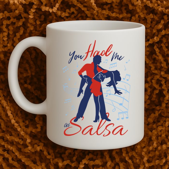 You Had Me At Salsa Mug
