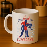You Had Me At Salsa Mug
