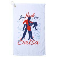 You Had Me At Salsa Golf Towel