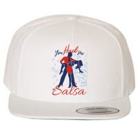 You Had Me At Salsa Wool Snapback Cap