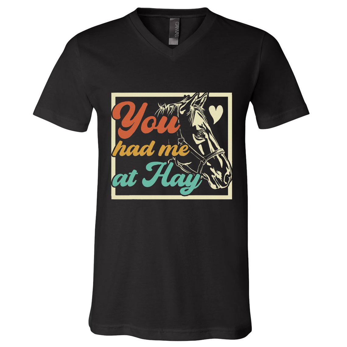 You Had Me At Hay Horse Pony Equestrian Horseback Riding V-Neck T-Shirt