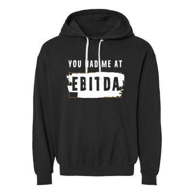 You Had Me At EBITDA Accountant Pun Funny Accounting Gift Garment-Dyed Fleece Hoodie